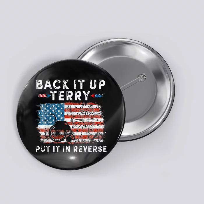 Back Up Terry Put It In Reverse Firework Funny 4th Of July Button ...