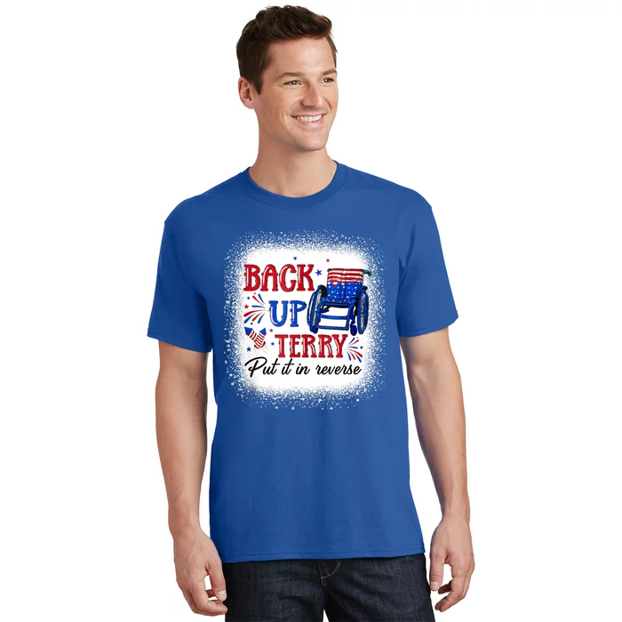 Back Up Terry Put It In Reverse 4th Of July American Flag Meaningful Gift T-Shirt