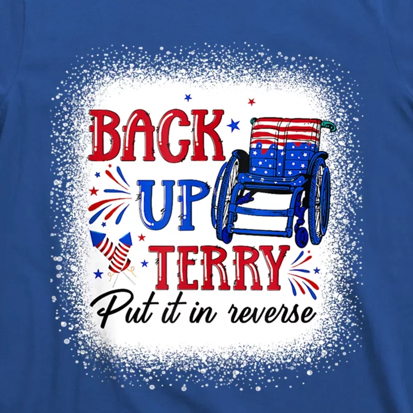 Back Up Terry Put It In Reverse 4th Of July American Flag Meaningful Gift T-Shirt