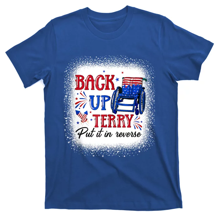 Back Up Terry Put It In Reverse 4th Of July American Flag Meaningful Gift T-Shirt