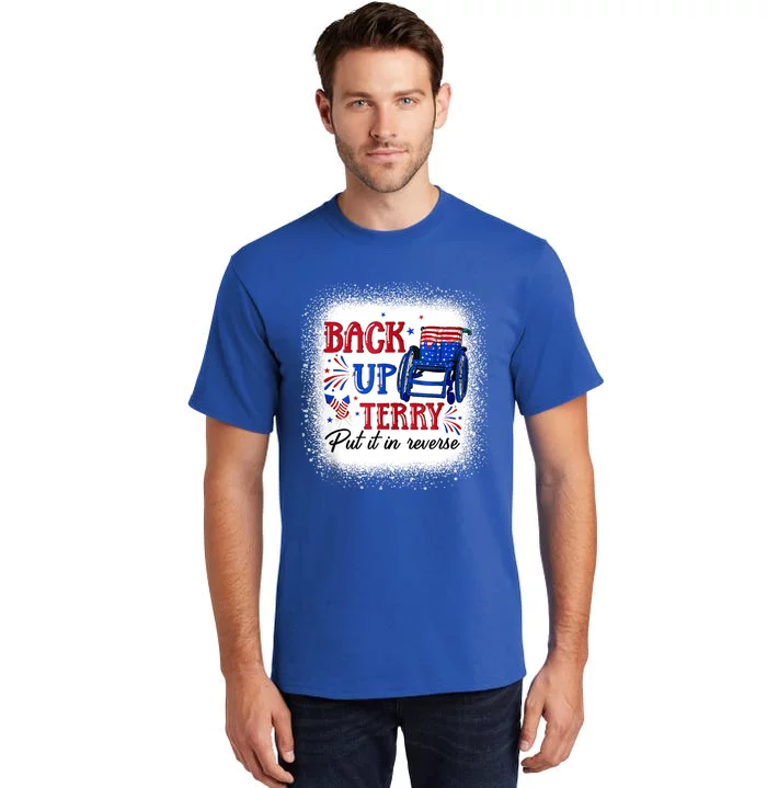 Back Up Terry Put It In Reverse 4th Of July American Flag Meaningful Gift Tall T-Shirt