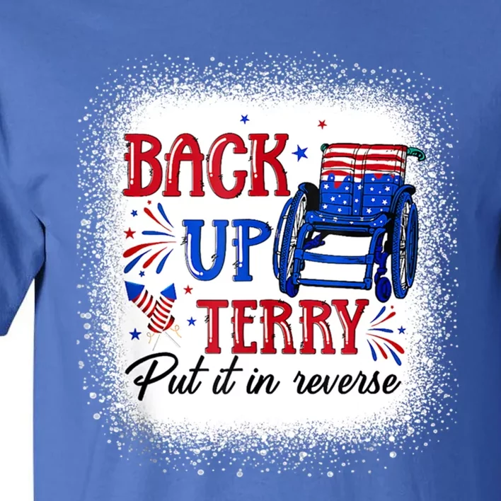 Back Up Terry Put It In Reverse 4th Of July American Flag Meaningful Gift Tall T-Shirt