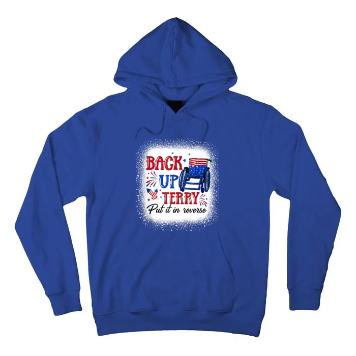 Back Up Terry Put It In Reverse 4th Of July American Flag Meaningful Gift Tall Hoodie