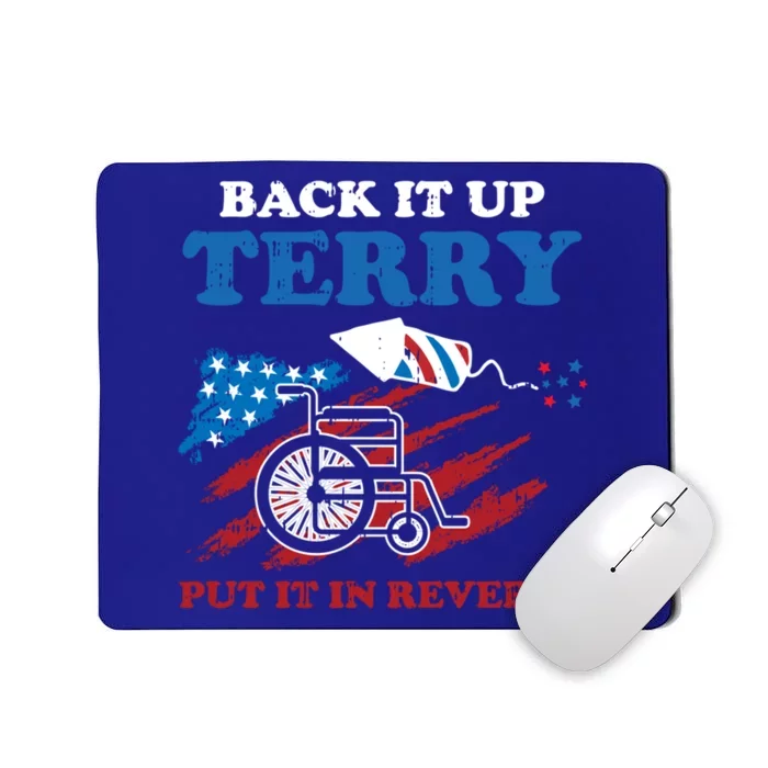 Back Up Terry Put It In Reverse 4th Of July Funny Patriotic Gift Mousepad