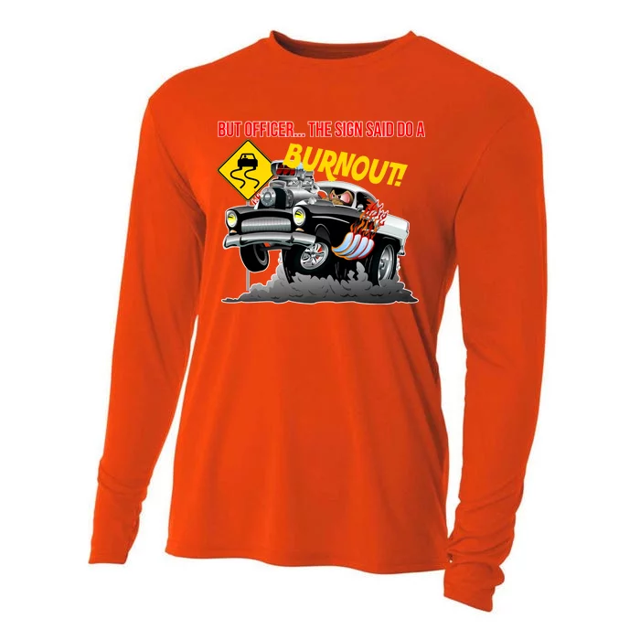 Butt Officer The Sign Said Do A Burnout Cooling Performance Long Sleeve Crew