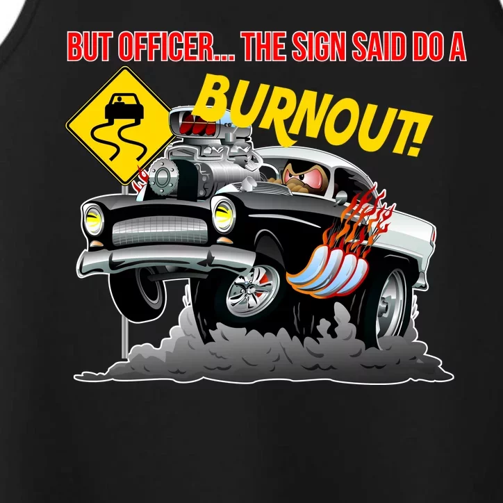 Butt Officer The Sign Said Do A Burnout Performance Tank