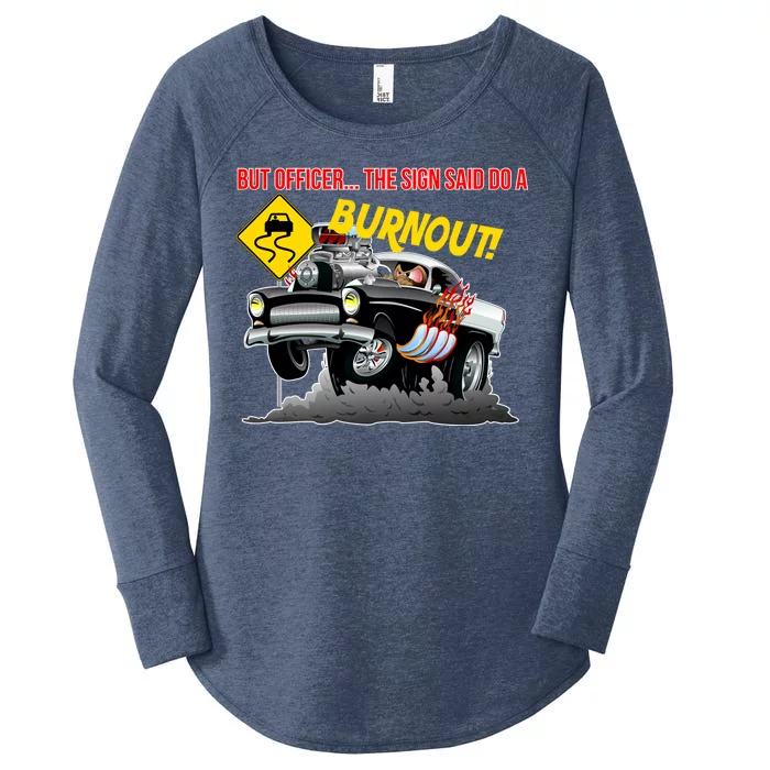 Butt Officer The Sign Said Do A Burnout Women's Perfect Tri Tunic Long Sleeve Shirt