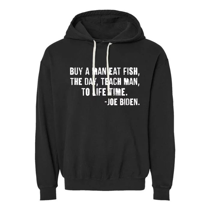 Buy A Man Eat Fish Joe Biden Garment-Dyed Fleece Hoodie