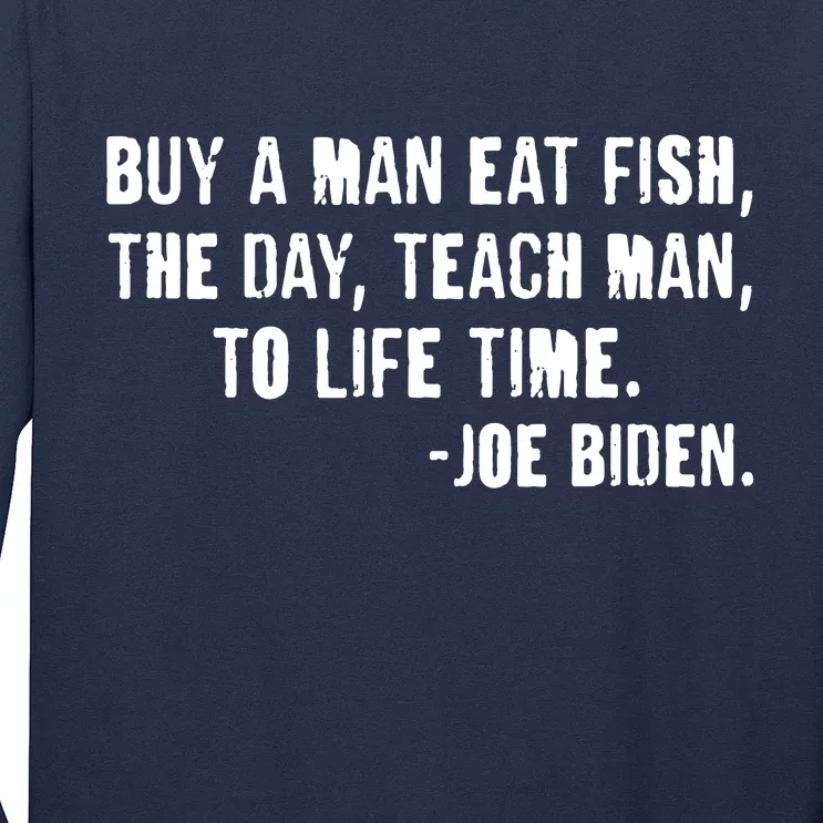 Buy A Man Eat Fish Joe Biden Long Sleeve Shirt