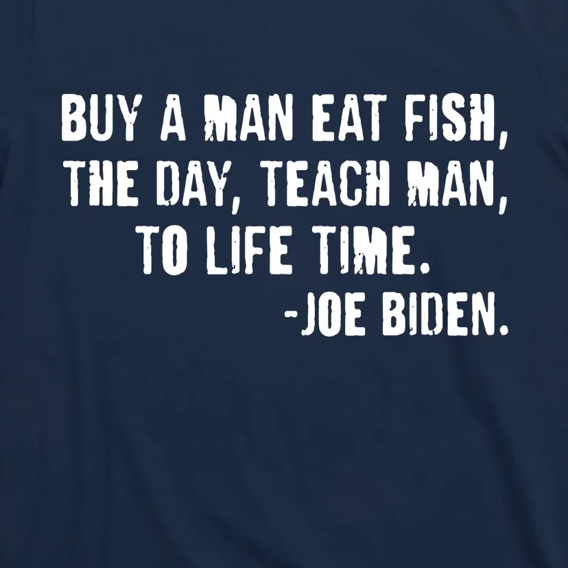 Buy A Man Eat Fish Joe Biden T-Shirt