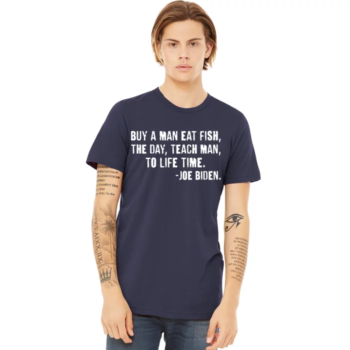 Buy A Man Eat Fish Joe Biden Premium T-Shirt