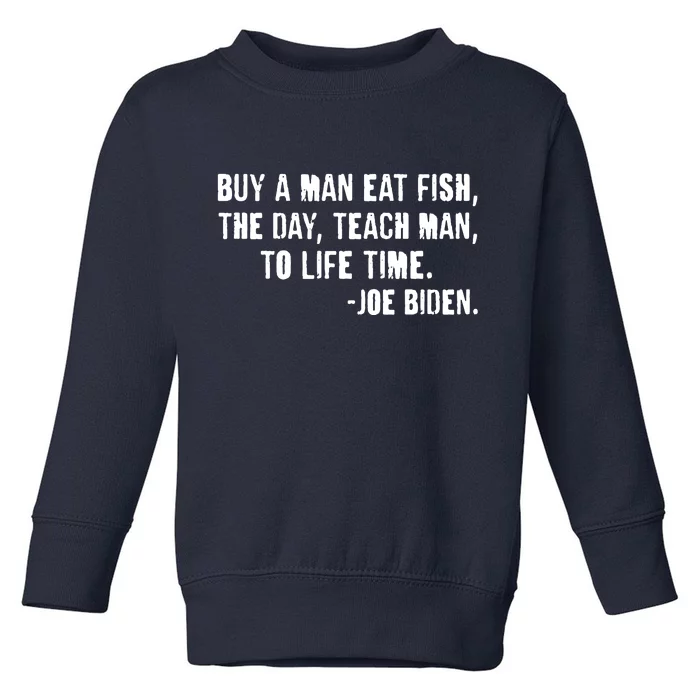 Buy A Man Eat Fish Joe Biden Toddler Sweatshirt