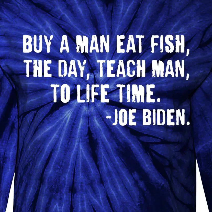 Buy A Man Eat Fish Joe Biden Tie-Dye Long Sleeve Shirt