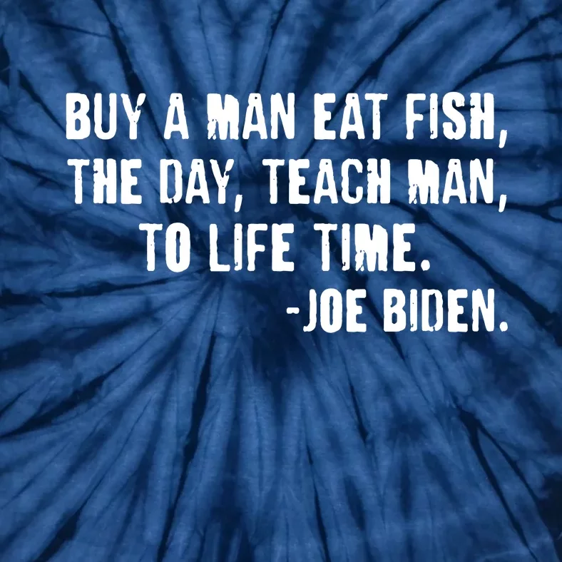 Buy A Man Eat Fish Joe Biden Tie-Dye T-Shirt