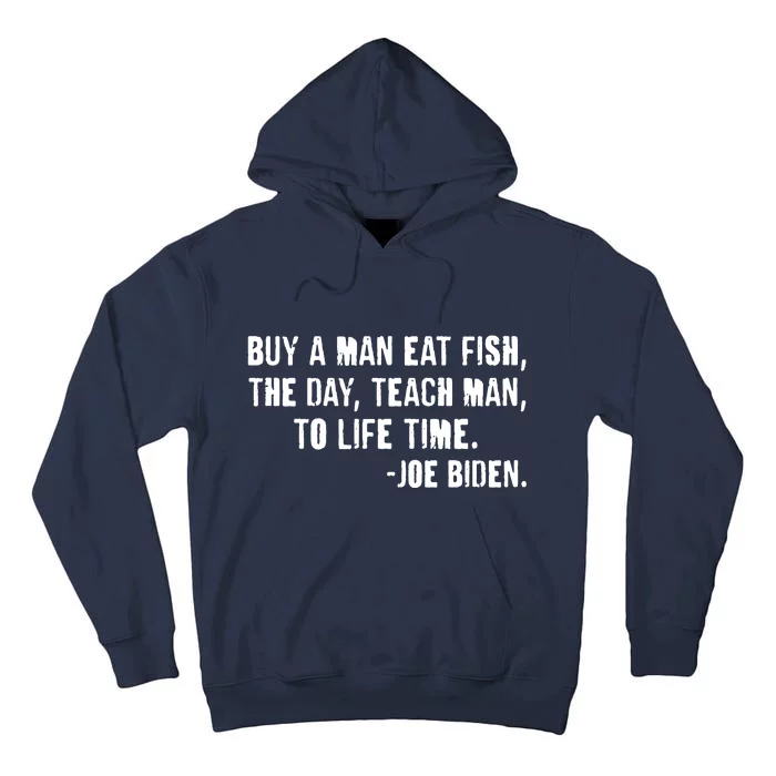 Buy A Man Eat Fish Joe Biden Tall Hoodie