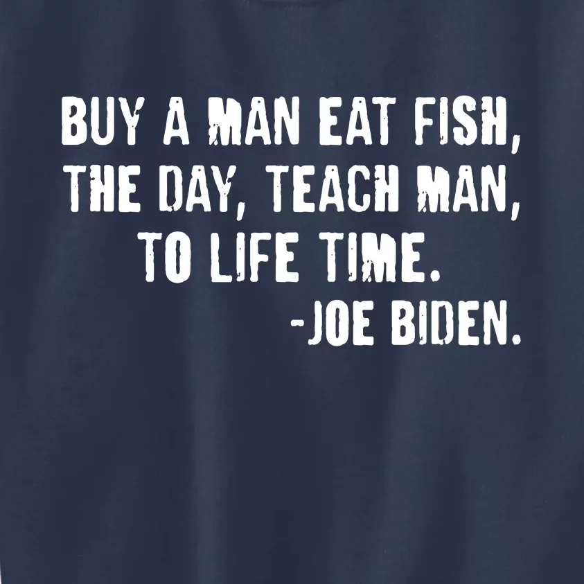 Buy A Man Eat Fish Joe Biden Kids Sweatshirt