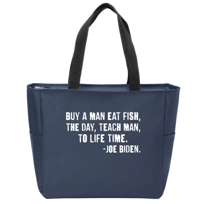 Buy A Man Eat Fish Joe Biden Zip Tote Bag