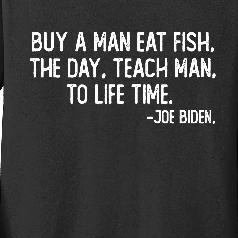 Buy A Man Eat Fish Joe Biden Scrambled Quote Kids Long Sleeve Shirt