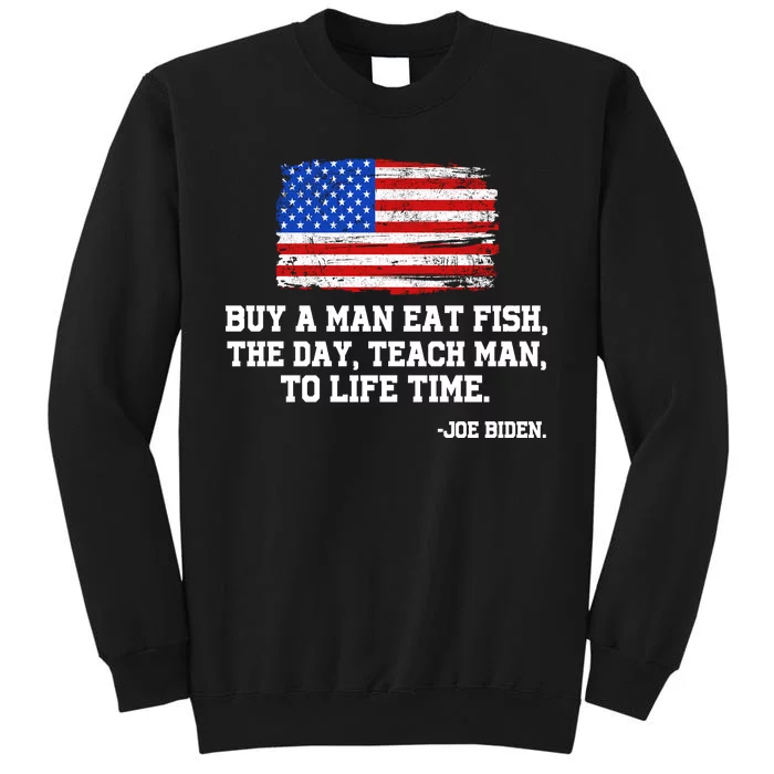 Buy A Man Eat Fish Joe Biden USA American Flag Tall Sweatshirt