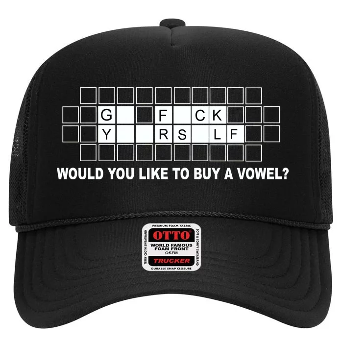 Buy A Vowel Go Fuck Yourself Funny High Crown Mesh Trucker Hat