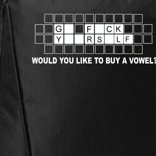 Buy A Vowel Go Fuck Yourself Funny City Backpack