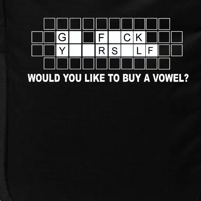 Buy A Vowel Go Fuck Yourself Funny Impact Tech Backpack