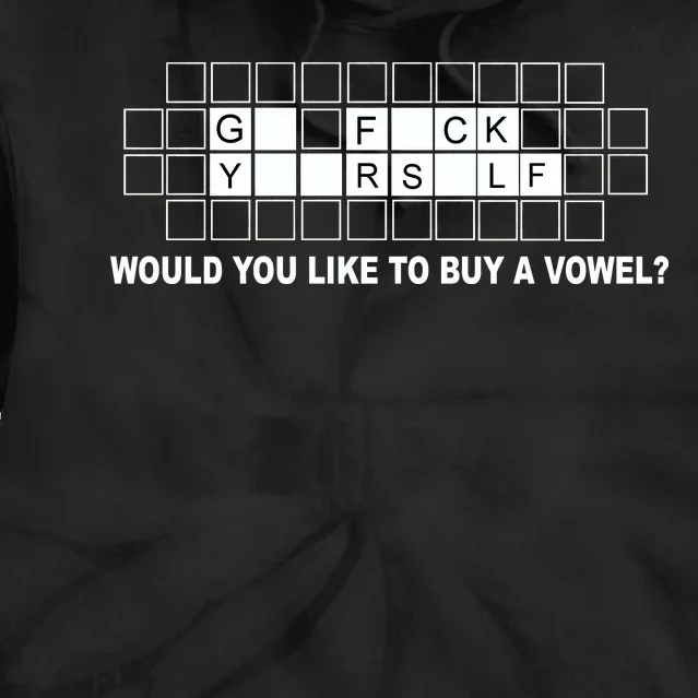 Buy A Vowel Go Fuck Yourself Funny Tie Dye Hoodie