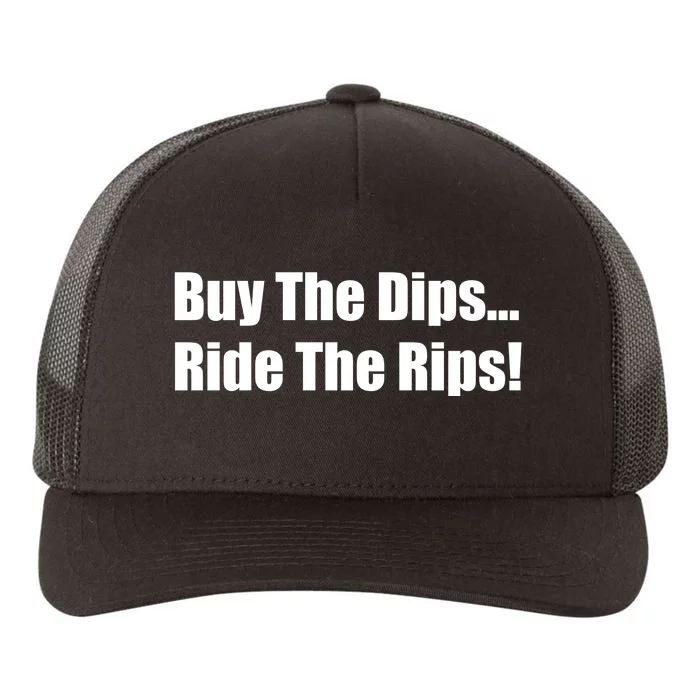 Buy The Dips Ride The Rips Stock Yupoong Adult 5-Panel Trucker Hat