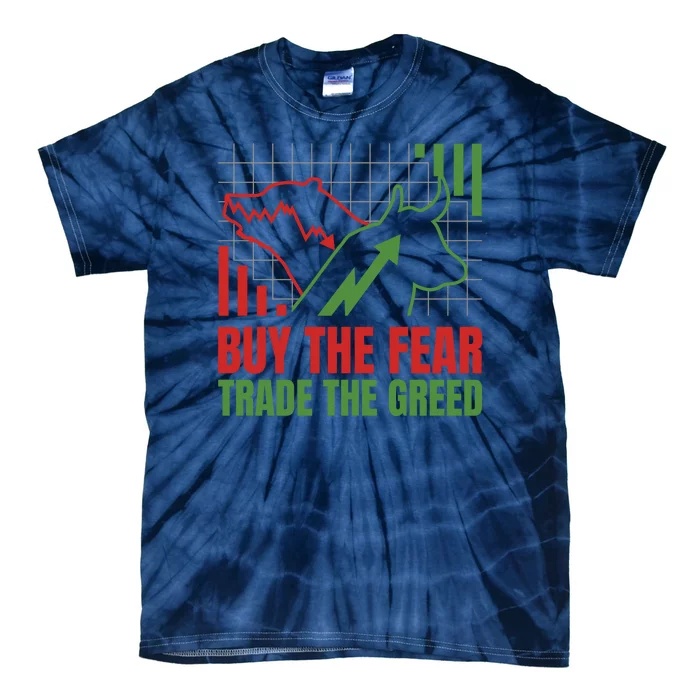 Buy The Fear Trade The Greed Tie-Dye T-Shirt