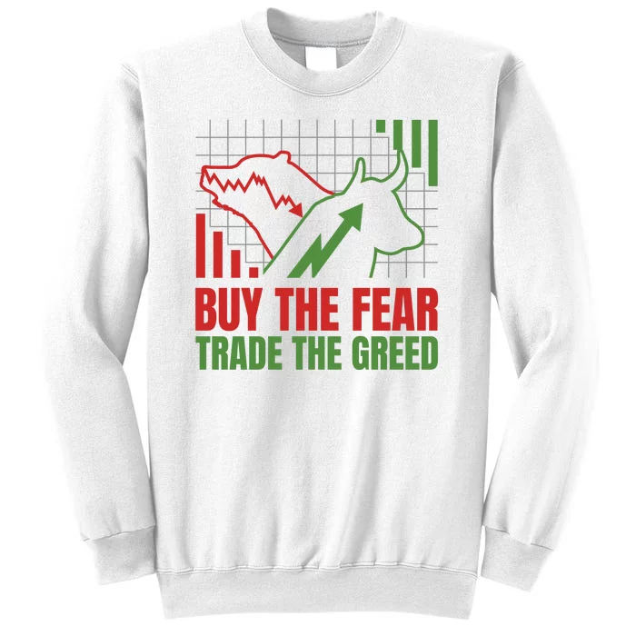 Buy The Fear Trade The Greed Sweatshirt