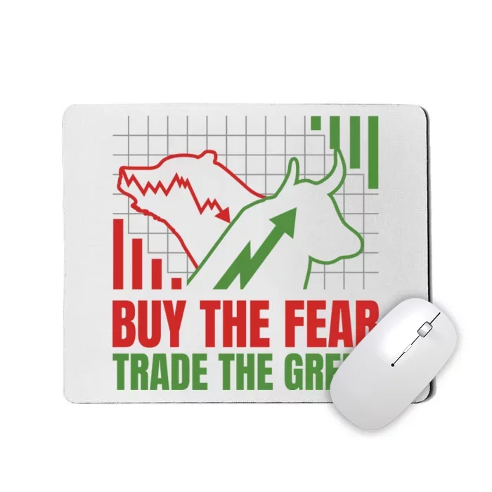 Buy The Fear Trade The Greed Mousepad