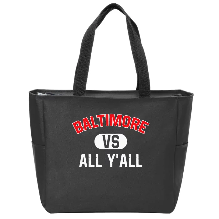 Baltimore Vs All YAll Funny Baltimore Zip Tote Bag