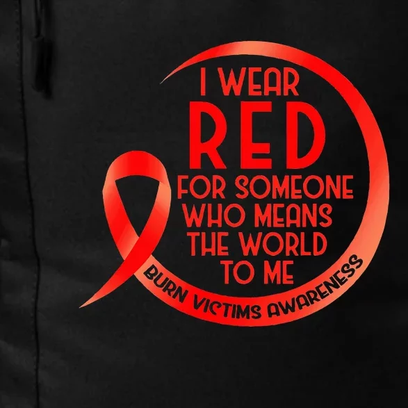 Burn Victims Awareness Red Ribbon I Wear Red For Someone Who Daily Commute Backpack