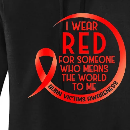 Burn Victims Awareness Red Ribbon I Wear Red For Someone Who Women's Pullover Hoodie