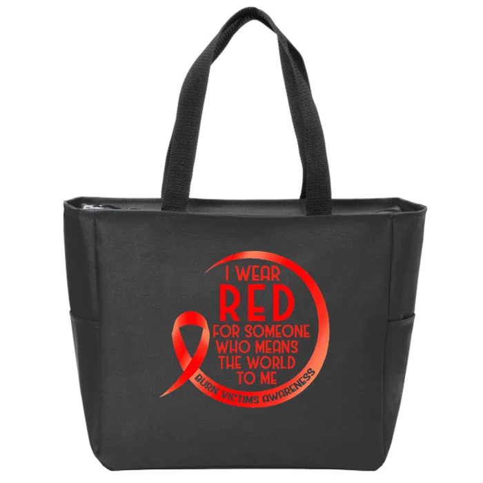 Burn Victims Awareness Red Ribbon I Wear Red For Someone Who Zip Tote Bag