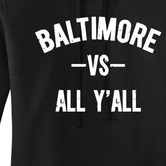 Baltimore Vs All Y’All Women's Pullover Hoodie