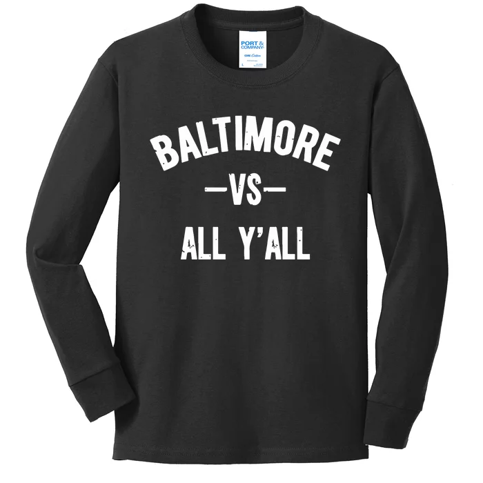 Baltimore Vs All Y’All Kids Long Sleeve Shirt