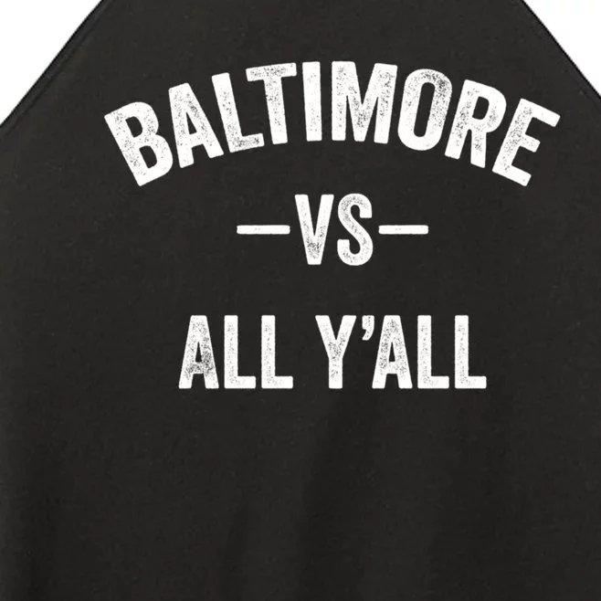 Baltimore Vs All YAll Funny Baltimore Women’s Perfect Tri Rocker Tank