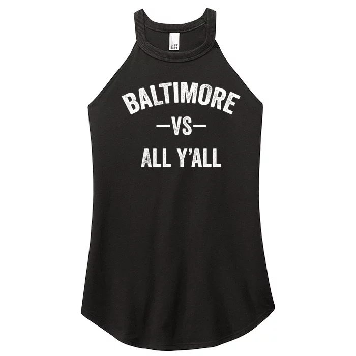 Baltimore Vs All YAll Funny Baltimore Women’s Perfect Tri Rocker Tank