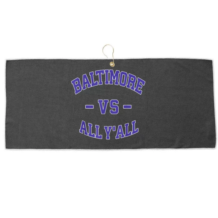 Baltimore Vs All YAll Funny Baltimore Large Microfiber Waffle Golf Towel