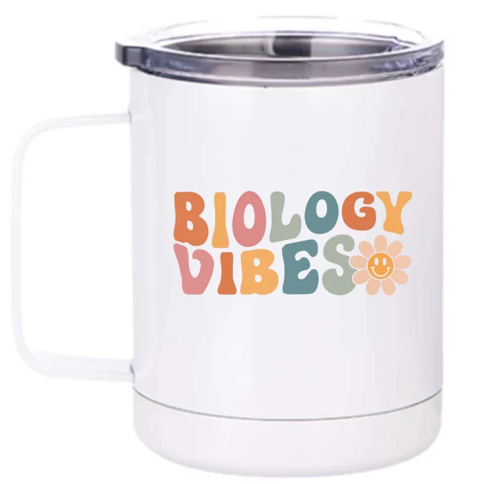 Biology Vibes Biology Teacher Student First Day Of School Front & Back 12oz Stainless Steel Tumbler Cup