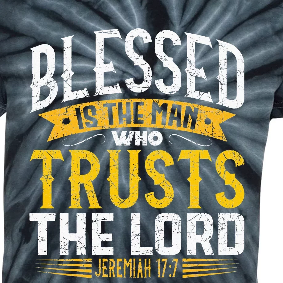 Bible Verse Blessed Is The Man Who Trusts The Lord Jesus Kids Tie-Dye T-Shirt