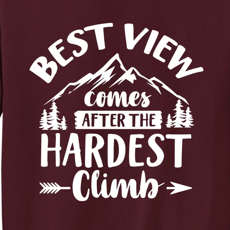 Best View Comes After Hardest Climb Outdoor Camping Trip Family Tall Sweatshirt