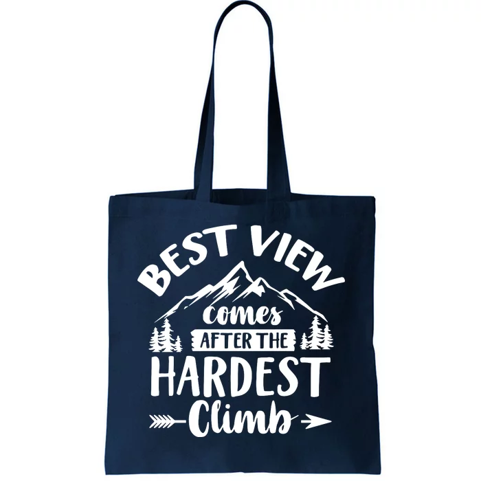 Best View Comes After Hardest Climb Outdoor Camping Trip Family Tote Bag