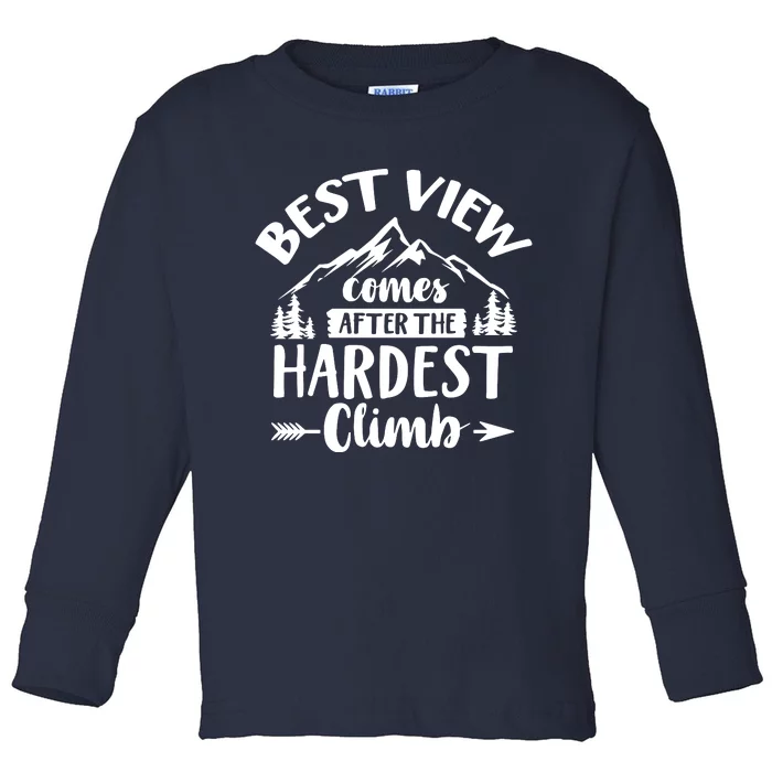 Best View Comes After Hardest Climb Outdoor Camping Trip Family Toddler Long Sleeve Shirt