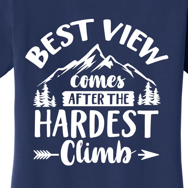 Best View Comes After Hardest Climb Outdoor Camping Trip Family Women's T-Shirt