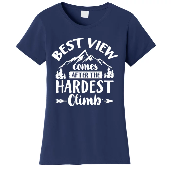 Best View Comes After Hardest Climb Outdoor Camping Trip Family Women's T-Shirt