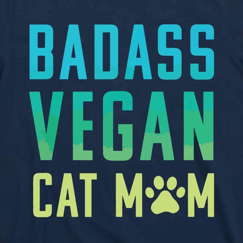 Badass Vegan Cat Mom Shirts Cute Vegan Shirts For Cat Lovers T-Shirt