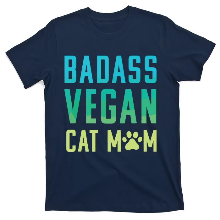 Badass Vegan Cat Mom Shirts Cute Vegan Shirts For Cat Lovers T-Shirt