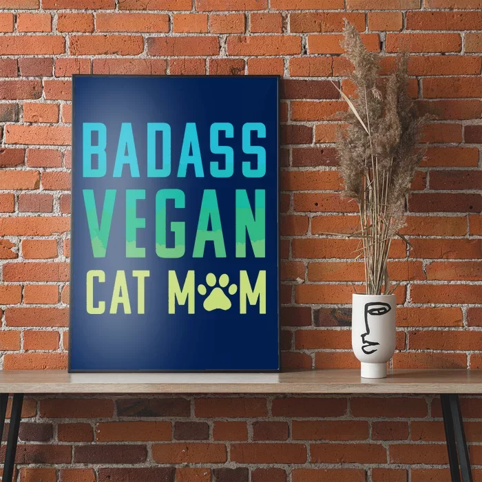 Badass Vegan Cat Mom Shirts Cute Vegan Shirts For Cat Lovers Poster